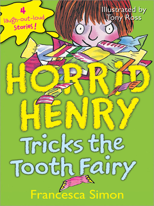 Title details for Horrid Henry Tricks the Tooth Fairy by Francesca Simon - Wait list